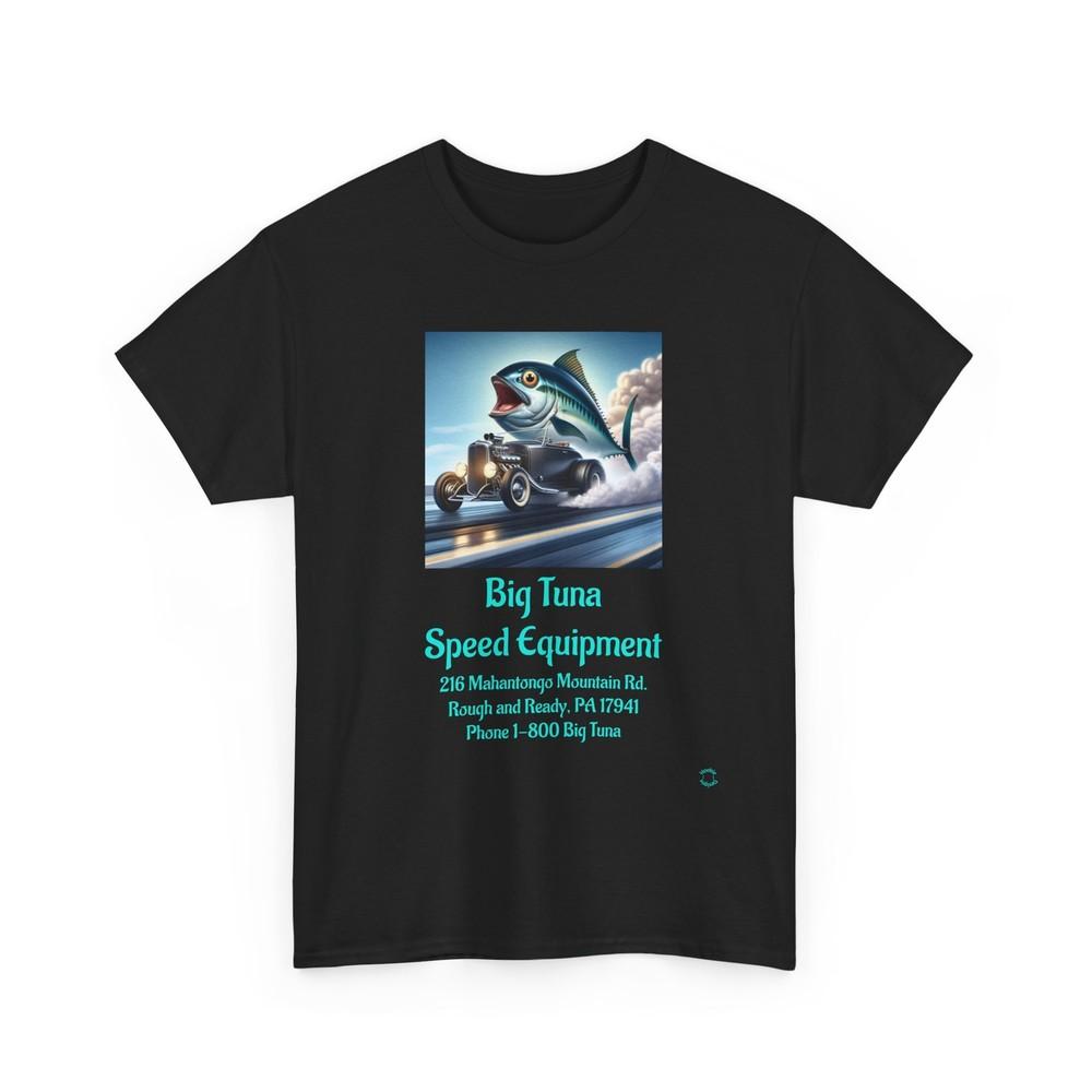 Big Tuna Speed Equipment Retro Fantasy Rough & Ready, PA  T-Shirt, Unisex T-Shirt XXXXL