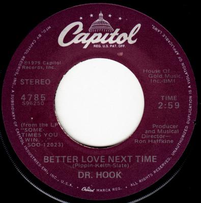 7inch Record DR. HOOK  Better Love Next Time 4785 Capitol Records 1979 US Rock Used
