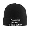 Please Be Patient I Have Autism Beanie Hats Funny Knit Hat Outdoor Sport Elastic Adult Unisex Caps Winter Street Bonnet Hats