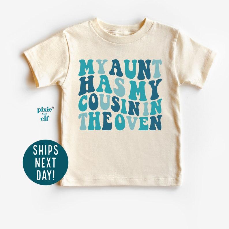 My Aunt has my cousin in the oven shirt in blue, retro cousin tee, promoted to big cousin, pregnancy announcet, niece nephew shirt 130