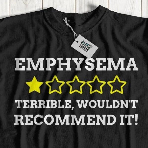 Unisex Funny Emphysema T-Shirt Lung Condition Gifts Chronic Bronchitis Tee 2XL