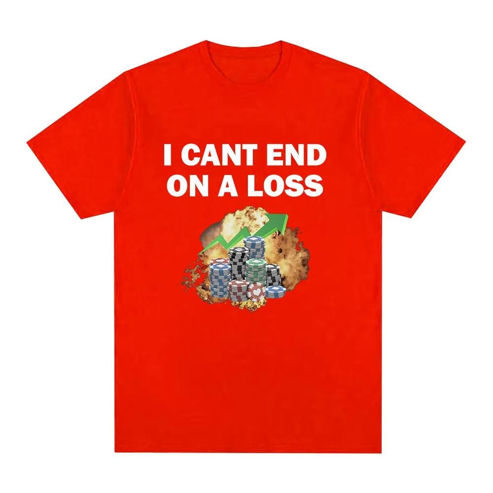 Funny Gambling Addict Meme Print T Shirt Women Clothing Fashion Short Sleeve Tshirts Summer Casual Men and Women Tops Clothing
