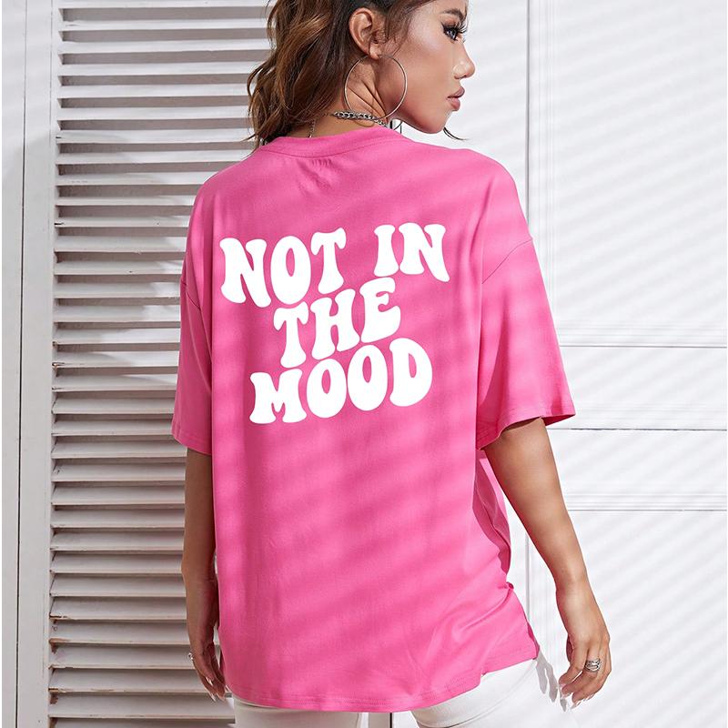 Not In The Mood Pink Letter Print T-Shirts Women 100% Cotton Shoulder Drop Short Sleeve Loose Oversized Tee Shirt Hip Hop Tops