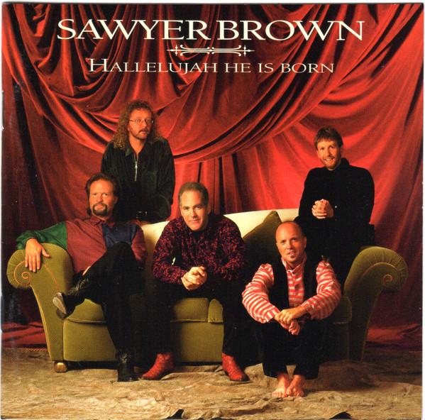 

CD SAWYER BROWN Hallelujah He Is Born D277852 Curb Records 1997 US CountryFolk Used