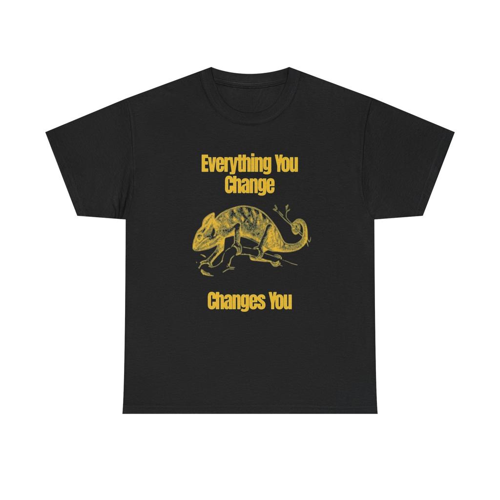 Everything You Change Chameleon Graphic T Shirt Mens Womens Tees Top Unisex Heavy Cotton Gift Vintage
