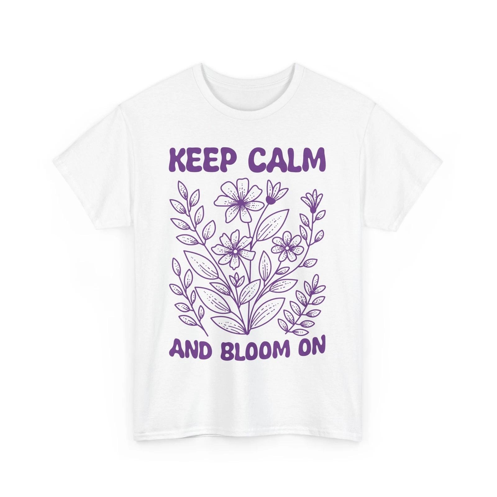 Fresh Flowers T-Shirt | Vibrant Garden Keep Calm Shirt XL