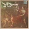 LP Record KARL RICHTER  JOHANN SEBASTIAN BAC  Karl Richter Spielt Orgelwerke Von  641142 Telefunken Germany Classical Used