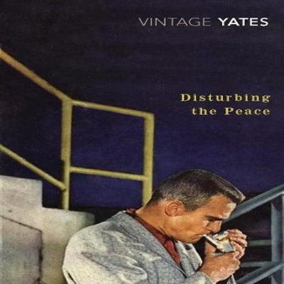 Disturbing the Peace by Richard Yates Paperback Book 9780099518556