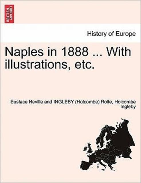 The Naples In 1888 ... with Illustrations, Etc. Book