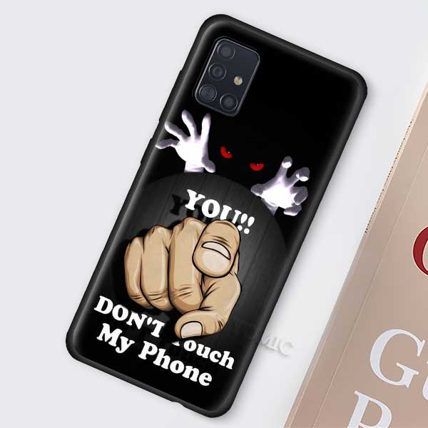 Do Not dont Touch My Phone Case for Samsung Galaxy A51 A71 A50 A21s S20 FE S21 Ultra A31 A10 A20e A41 A70 Black Soft TPU Cover