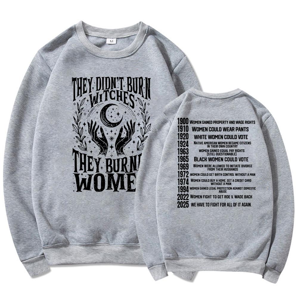Sie haben keine Hexen verbrannt, sie haben Frauen verbrannt Sweatshirt Frauenrechte Daten Hoodie Frauen Rundhals-Sweatshirt Hexe Pullover Hoodies