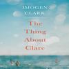 The Thing About Clare by Imogen Clark Paperback Book 9781503904965