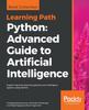 Kniha Python: Advanced Guide To Artificial Intelligence : Expert Machine Learning Systems and Intelligent Agents Using Python
