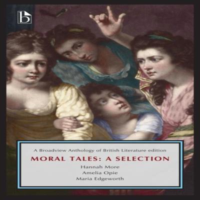 Moral Tales A Selection by Amelia Opie Paperback Book 9781554815500