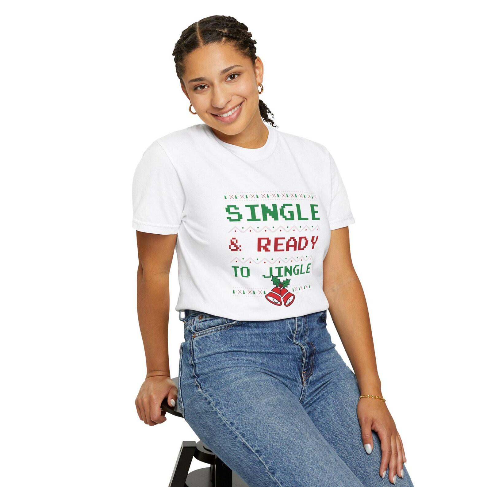 Christmas T-Shirt: Single Ready to Jingle, Unisex Holiday Tee S