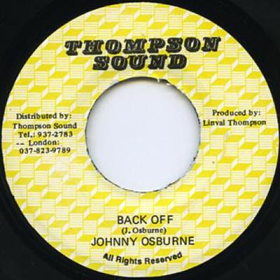 7-tums Skiva JOHNNY OSBOURNE / SCIENTIST - Back Off Thompson Sound 1979 Jamaica Reggae, Ska & Dub