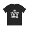 Meine Freundin ist heißer als du Lustiges Shirt - Geschenk für Freund und Paar T-Shirt