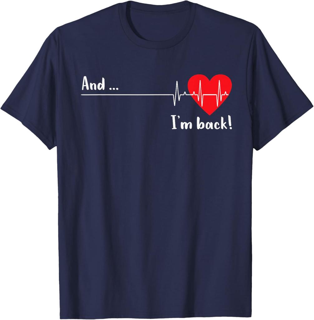 Heartbeat And I'm Back Cardiologist Heart Survivor Graphic T-Shirt Casual Daily Cotton Tee Unisex