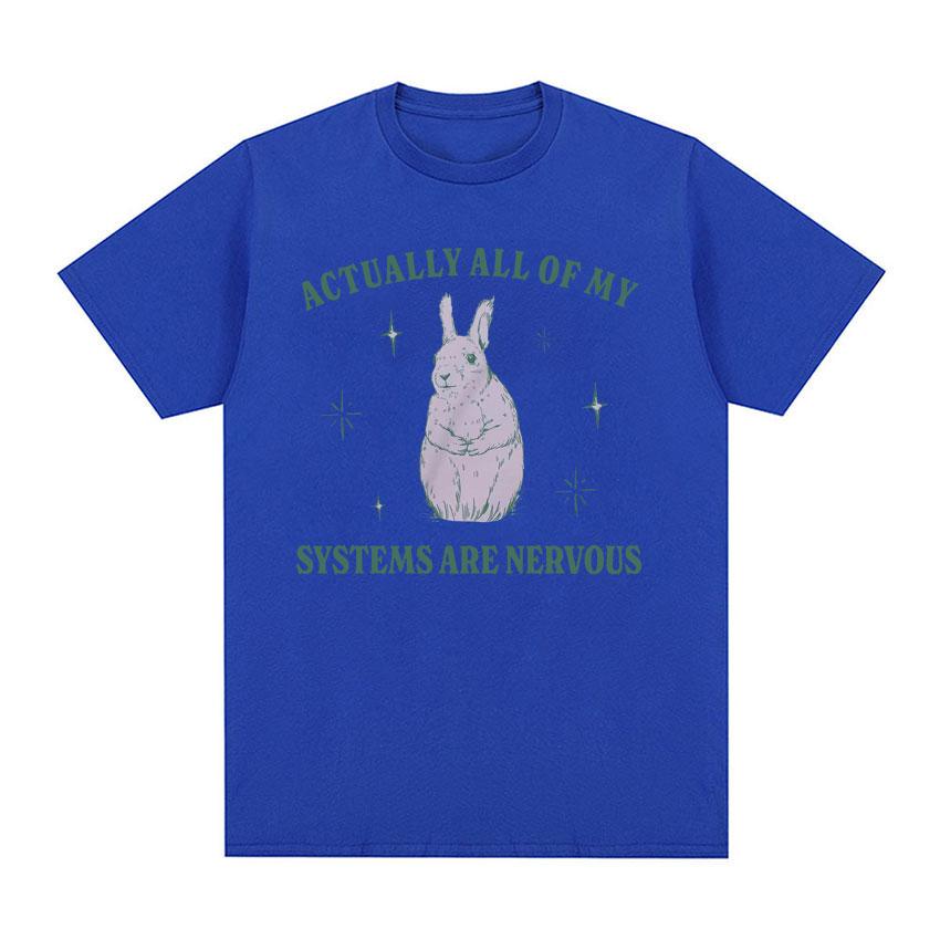 Actually All of My Systems Are Nervous Funny Mental Health T Shirt for Men Women Vintage Fashion 100% Cotton Meme T-shirts Tops