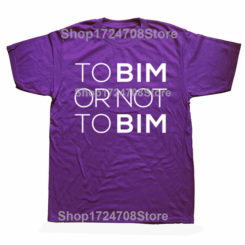 

To BIM Or Not To BIM T-shirt Building Information Modeling Funny Architect Gift Tee Unisex Cotton Casual Summer T Shirts 4XL