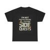 Herren- und Damen-T-Shirts Ich prokrastiniere nicht, ich mache Nebenquests