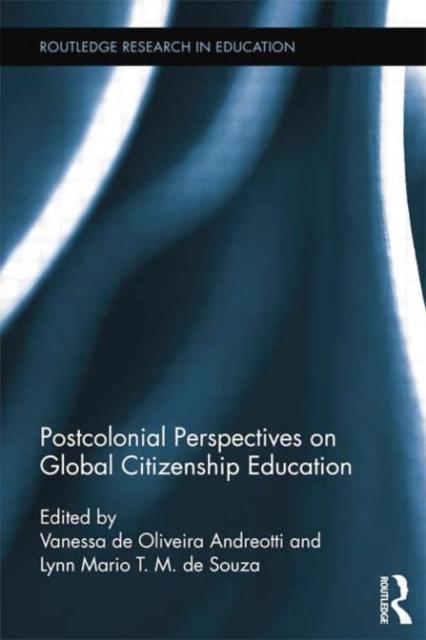 The Postcolonial Perspectives On Global Citizenship Education Book