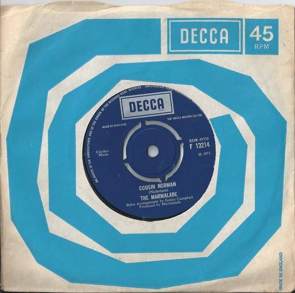 

7inch Record MARMALADE - Cousin Norman F13214 Decca 1971 UK Pop Used