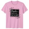 Thanks For Existing Unisex T-Shirt GerUnisex Saying Friendship Birthday Gift
