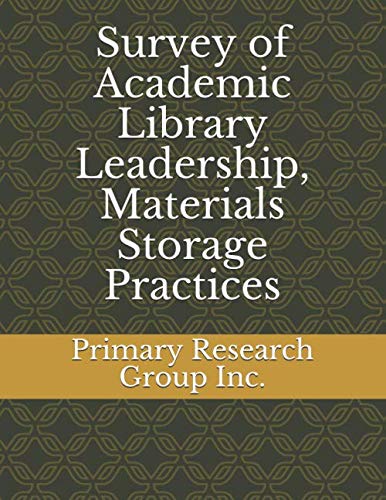 Survey of Academic Library Leadership, Materials Storage Practices