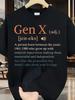 Gen X Humor T-Shirt 1960-1980 Birthday Edition - Funny Jen X Definition Print (Gen X Slang) - 180g Heavy Cotton Casual T
