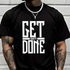 Get Shit Done Pattern Print Men's Casual Tshirts For Summer Short Sleeve Comfortable Tops
