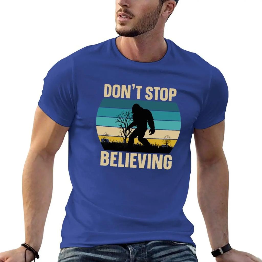 Don't Stop Believing - Bigfoot Saw Me But Nobody Believes Him T-shirt customs summer tops quick drying T-shirts for cotton
