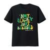Not Lucky Just Blessed Retro St Patricks Day Christian Faith T Shirt Vintage Washed Casual Unisex Homme Soft Streetwear