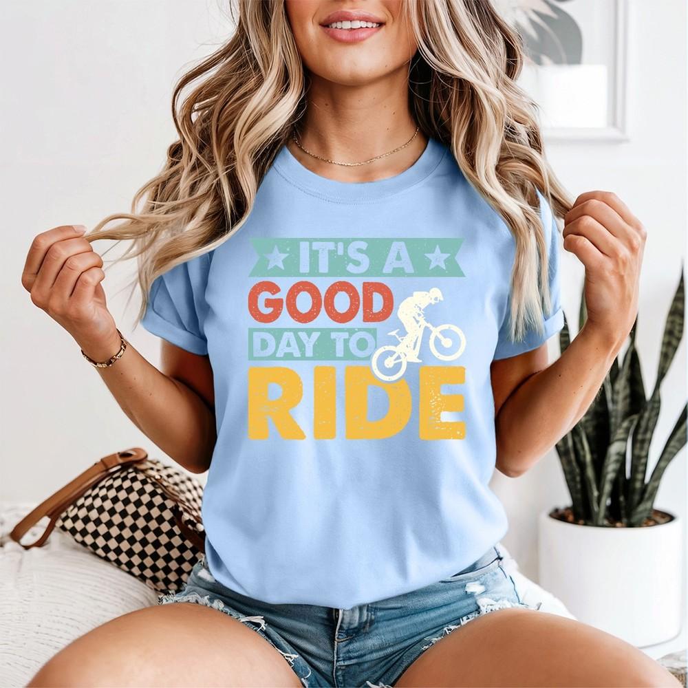 Its A Good Day Unisexs T Shirt To Ride Cycling Gift For Her Biking Tee
