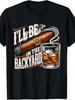 Novelty Vintage Streetwear I'll Be In The Backyard Men's Women T Shirt Tee Casual Oversize O-N