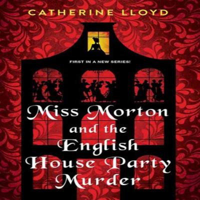 Miss Morton and the English House Party Murder by Catherine Lloyd Paperback Book 9781496723291