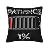 Patience At Gift Pillowcases Merch Printed Cushion Cover Gift Pillow Case Cover Home Multi Size
