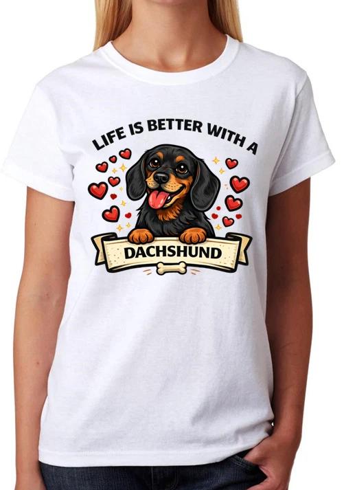 Life Is Better With A Dachshund T-Shirt Cute Dog Lover Gift Ladies Tee XL