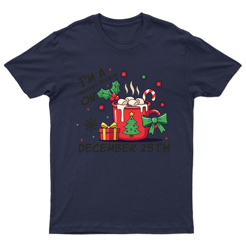 

Im A Morning Person TShirt Unisex Gift Retro Seasonal Funny Xmas Santa Womens Unisex T-Shirt XL