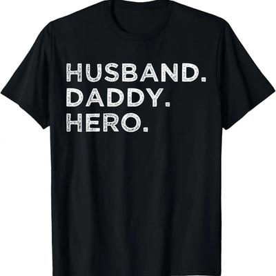 Husband Daddy Hero Father's Day Funny Sayings Quote Dad Gift T-Shirt