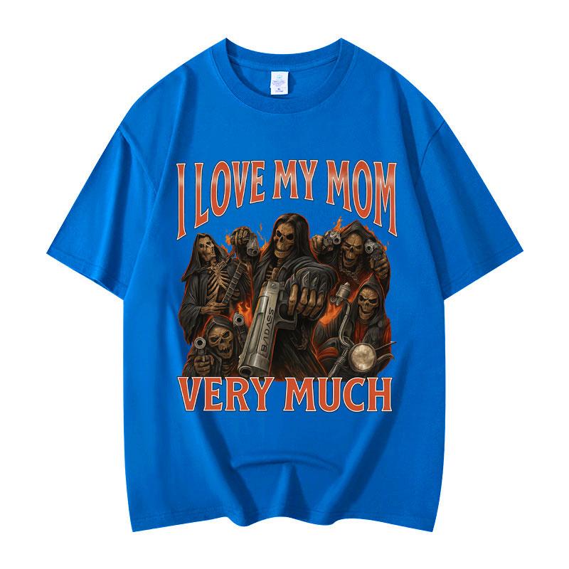 Ich liebe meine Mama sehr Lustiges Meme T-Shirt Herren Damen Gothic Vintage Kurzarm T-Shirts Mode Lässig Übergroßes T-Shirt
