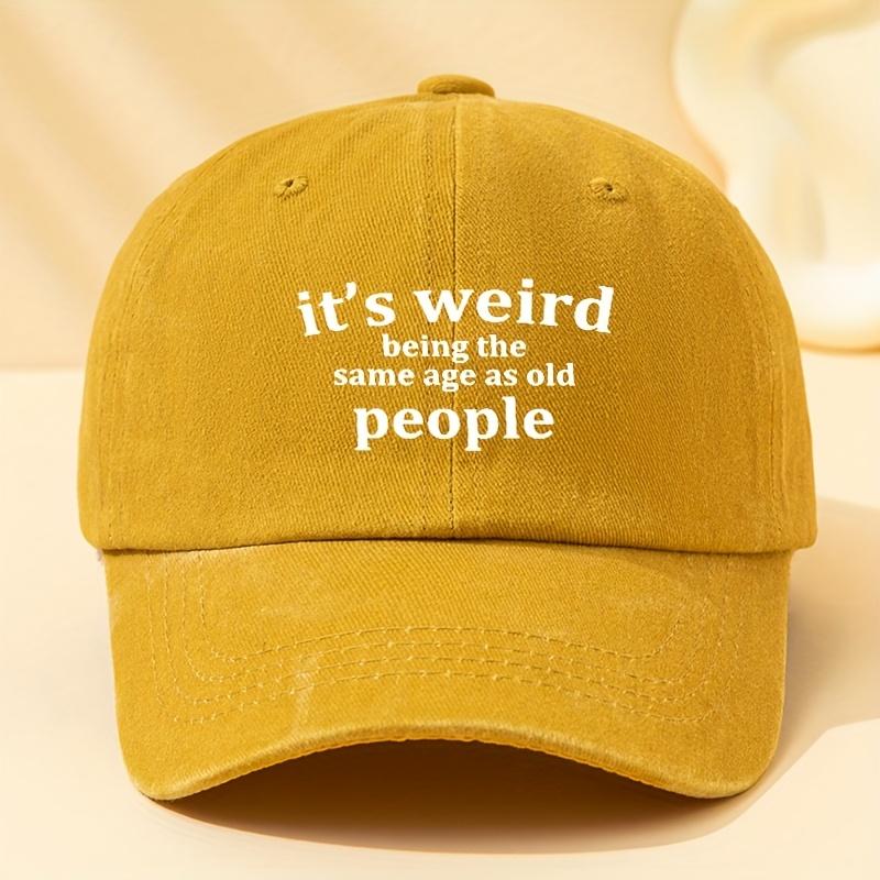 Vintage Washed Baseball Cap for Men, "It'S Weird Being the Same Age as Old People" Letter Print, Adjustable Casual Style, Soft P