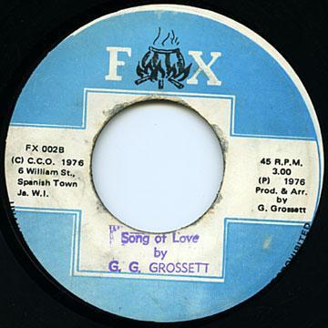 

7inch Record G.G. GROSSETT - Song Of Love FX002B FX 1976 Jamaica Reggae, Ska & Dub Used