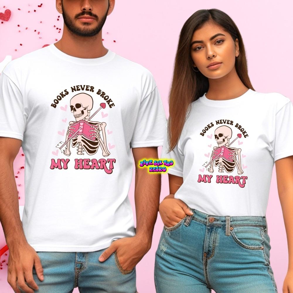 Books Never Broke My Heart Valentine039s Day Unisex TShirt S3XL Unisex T-Shirt XL