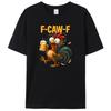 Halloweenský humor Kohout Opilý kuře Kohout Pijící pivo Meme F-Caw-F Pánské tričko ze 100% bavlny Fcawf Tees