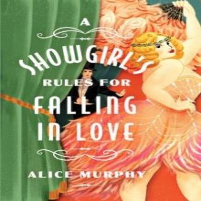 A Showgirls Rules for Falling In Love by Alice Murphy Paperback Book 9781454959465