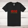 ADHD Adult T-Shirt