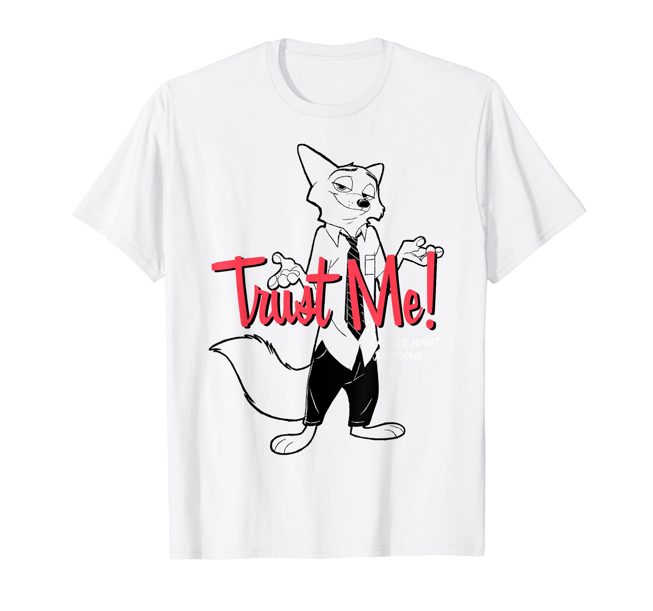 

Disney Zootopia Nick Wilde Trust Me I know What I m Doing T-Shirt