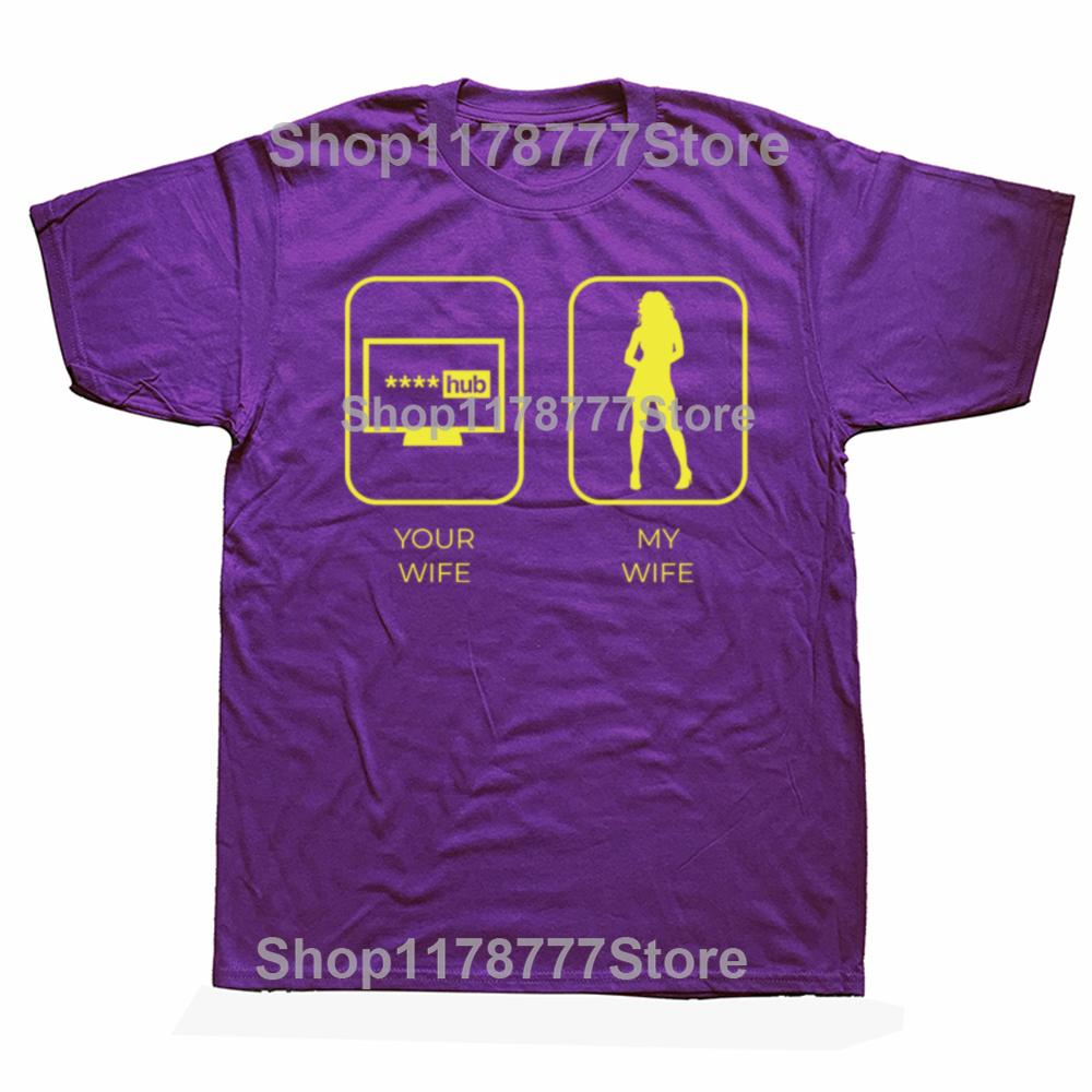 Funny Your Wife Hub My Wife Bdsm T Shirts Cotton Streetwear Gifts Mens Clothing Fashion Casual Loose Oversized T Shirt