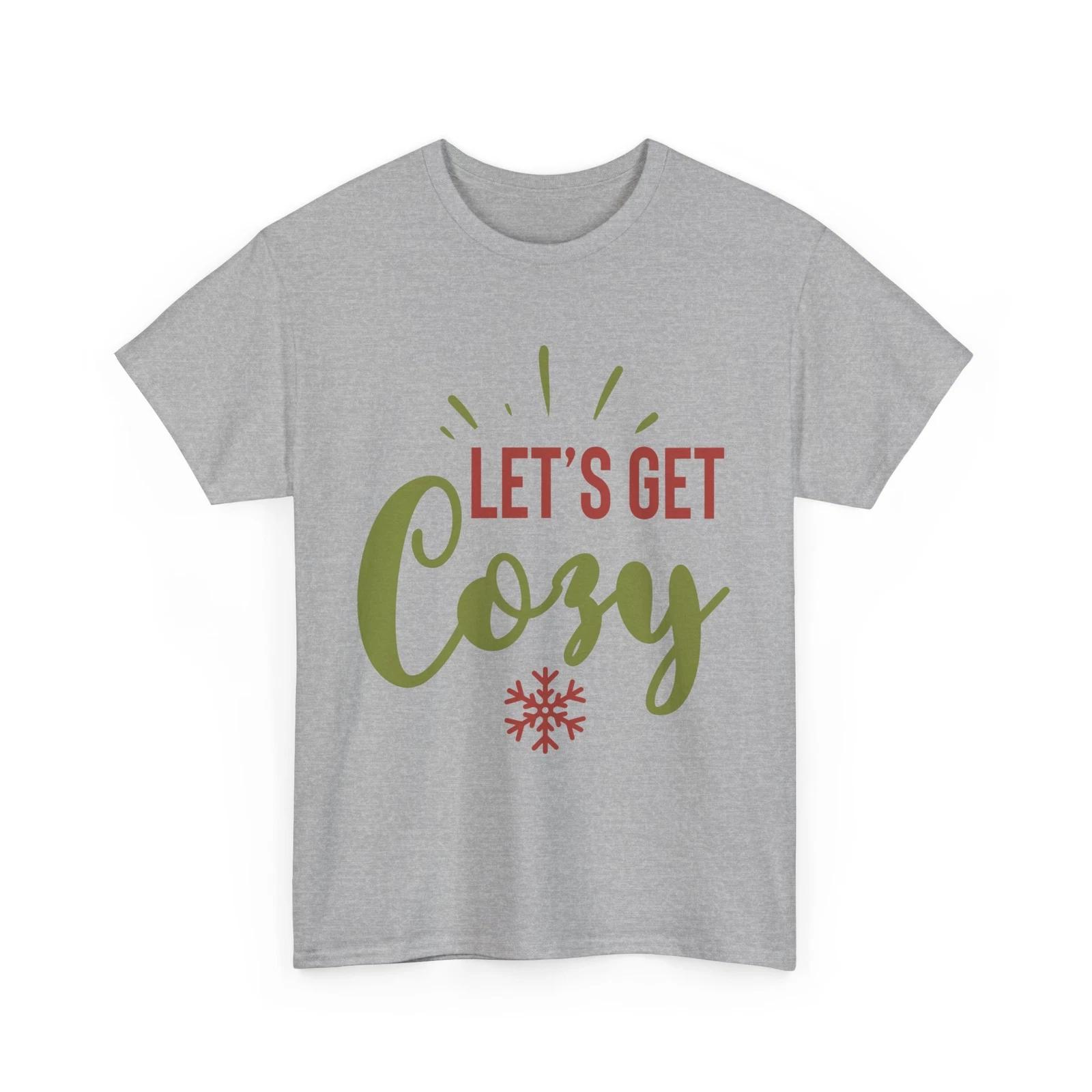 

Let s Get Coxy Shirt | Winter Wonderland T-Shirt | Cozy & Stylish Cold Season XL